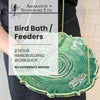 Bird Bath/Feeder - Handbuilding Workshop