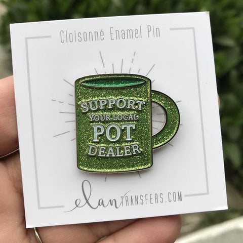 Support Your Local Pot Dealer Enamel Pin - Amaranth Stoneware Canada