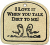 I Love It When You Talk Dirt To Me - Amaranth Stoneware Canada